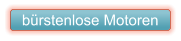 bürstenlose Motoren